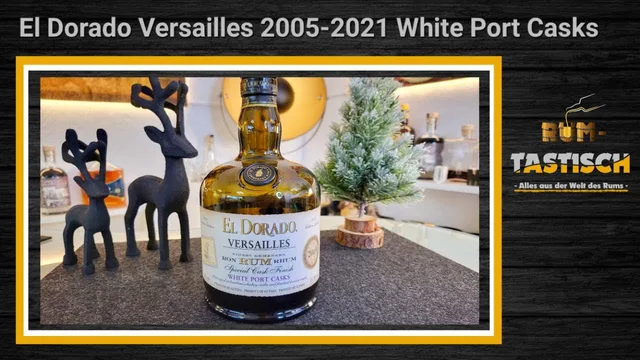 El Dorado - Versailles Special Cask 2005-2021 - White Port Cask Finish 🥃 Tasting & Info