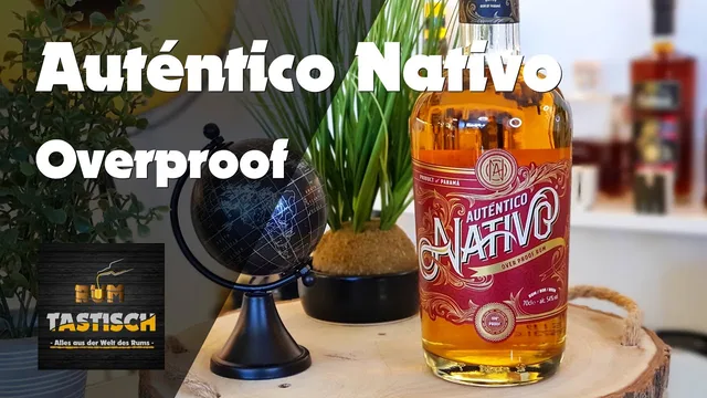 Auténtico Nativo Overproof 54% | Rum-Info & Tasting 🥃 Exzellente Qualität mit der "Extra-Power"