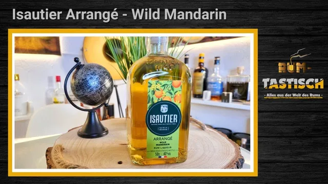 Isautier Arrangé Wild Mandarin 40% | Rum-Info & Tasting 🥃  Tribut an den Süden!
