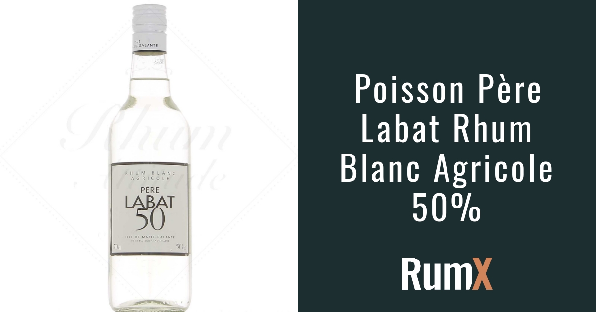 Buy Père Labat Rhum Blanc Agricole 50% · 12 Reviews | RumX